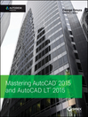 Cover image for Mastering AutoCAD 2015 and AutoCAD LT 2015